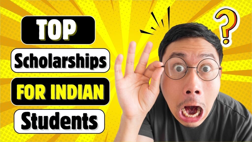 Top Scholarships for Indian Students