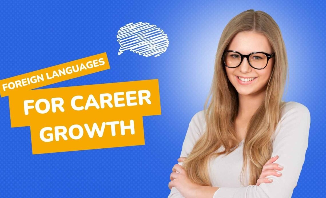 Foreign Languages to Learn for Career Growth